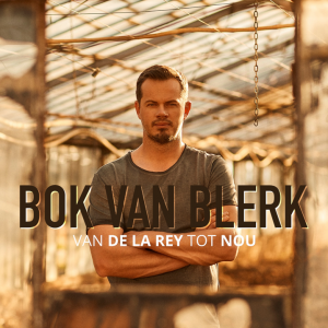 Bok van Blerk: Van De La Rey Tot Nou