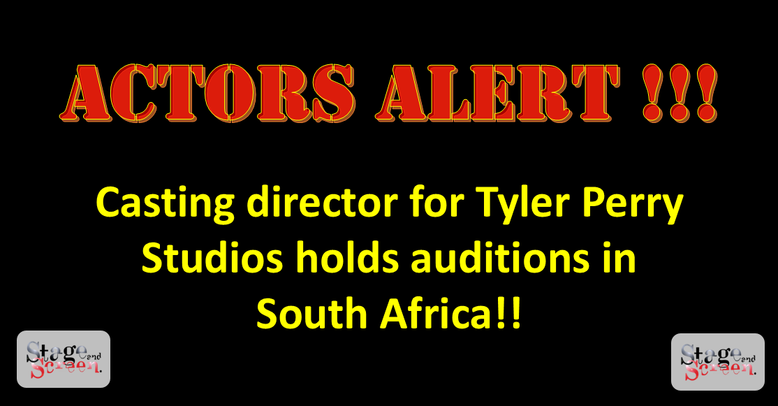 Tyler Perry Studios Casting Director Coming to South Africa for Auditions