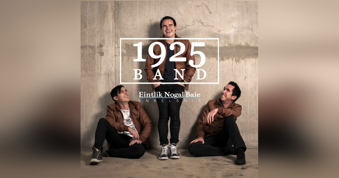 1925 Band: Eintlik Nogal Baie