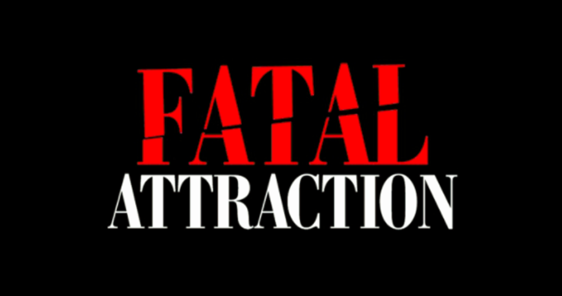 Fatal Attraction